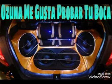 me gusta probar tu boca|Ozuna Me Gusta Probar Tu Boca Audio oficial 2016 .